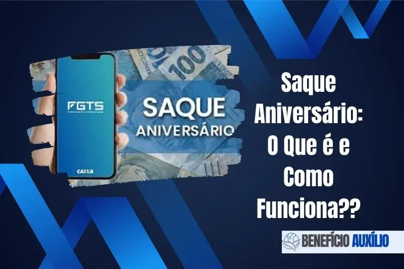 Saque Aniversário: O Que é e Como Funciona?? - Portal Saber & Direitos