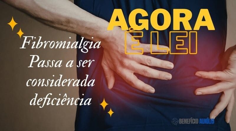 Nova Lei 2026: Para quem tem fibromialgia!